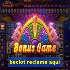 beclot reclame aqui